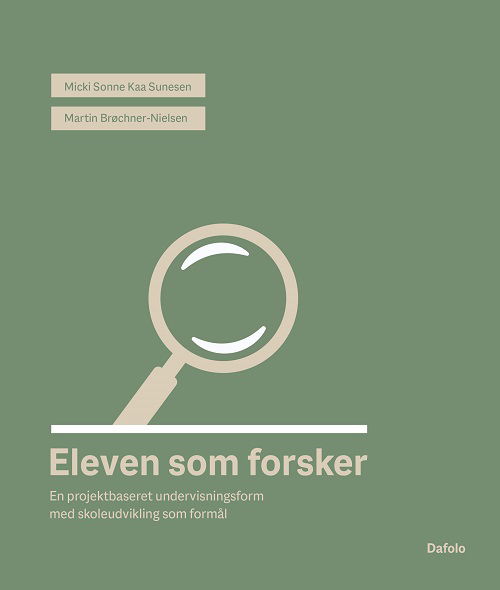 Cover for Micki Sonne Kaa Sunesen og Martin Brøchner-Nielsen · Eleven som forsker (Taschenbuch) [1. Ausgabe] (2024)