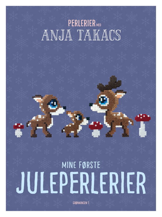 Cover for Anja Takacs · Perlerier med Anja Takacs: Mine første juleperlerier (Innbunden bok) [1. utgave] (2021)