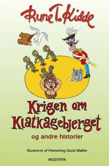 Cover for Rune T. Kidde · Krigen om Klatkagebjerget og andre historier (Bound Book) [1º edição] [Indbundet] (2006)