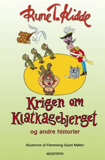 Cover for Rune T. Kidde · Krigen om Klatkagebjerget og andre historier (Indbundet Bog) [1. udgave] [Indbundet] (2006)