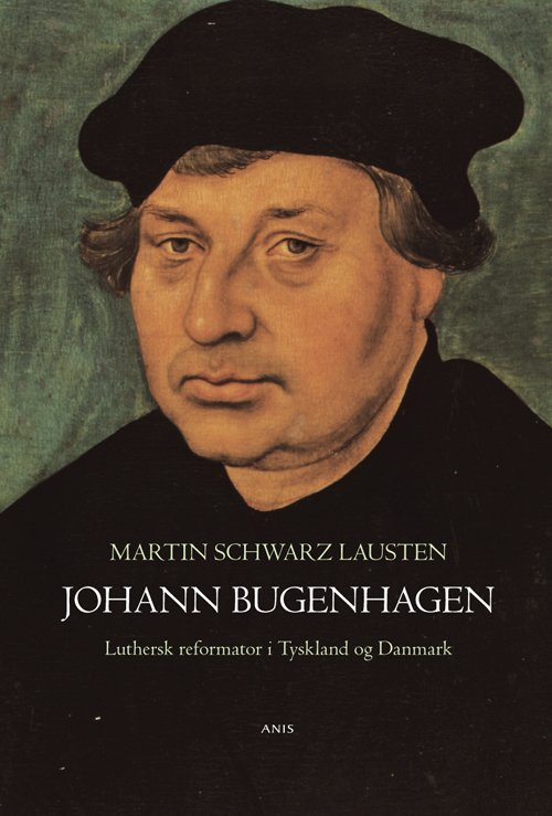 Cover for Martin Schwarz Lausten · Johann Bugenhagen (Sewn Spine Book) [1er édition] (2011)