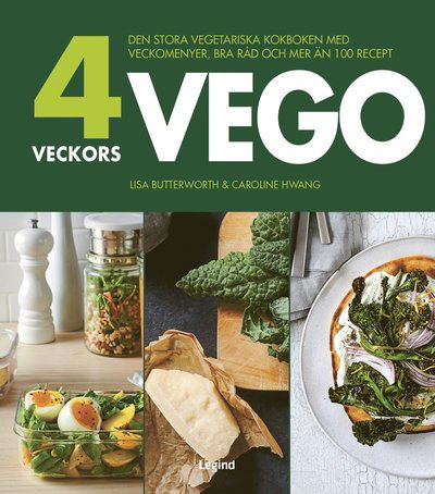 Cover for Caroline Hwang · 4 veckors vego : Den stora vegetariska kokboken med veckomenyer, bra råd och mer än 100 recept (Bound Book) (2021)