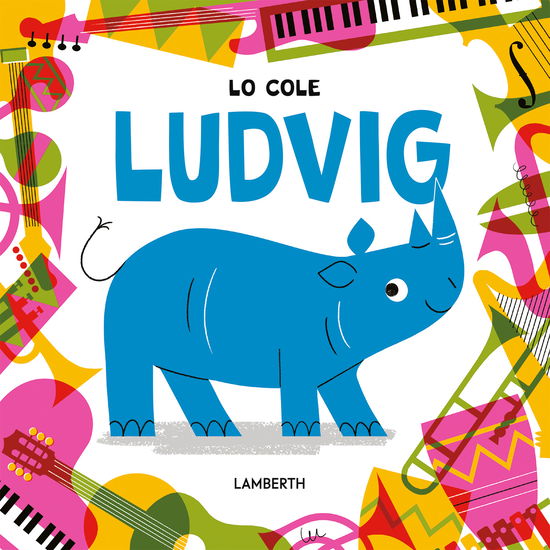 Cover for Lo Cole · Ludvig (Bound Book) [1st edition] (2024)