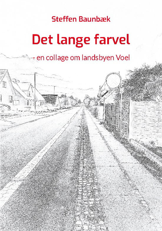 Cover for Steffen Baunbæk · Det lange farvel (Paperback Book) [1st edition] (2025)