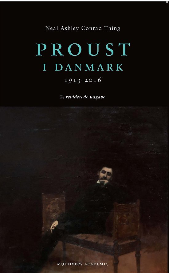 Cover for Neal Ashley Conrad Thing · Proust i Danmark (Heftet bok) [2. utgave] (2017)