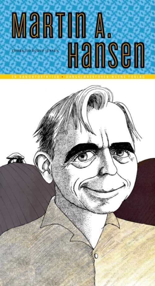 Cover for Thorkild Borup Jensen · En kanonforfatter: Martin A. Hansen (Sewn Spine Book) [1er édition] (2009)