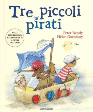 Cover for Peter Bently · Tre Piccoli Pirati. Ediz. Illustrata (Book)