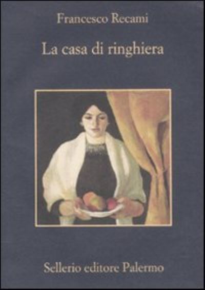 La Casa Di Ringhiera - Francesco Recami - Kirjat - Sellerio di Giorgianni - 9788838925672 - torstai 26. toukokuuta 2011