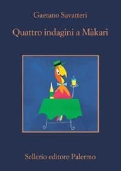 Cover for Gaetano Savatteri · Quattro Indagini A Makari (Book) (2021)