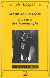 Cover for Georges Simenon · La Casa Dei Fiamminghi (Book)