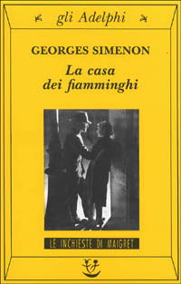 La Casa Dei Fiamminghi - Georges Simenon - Books -  - 9788845912672 - 