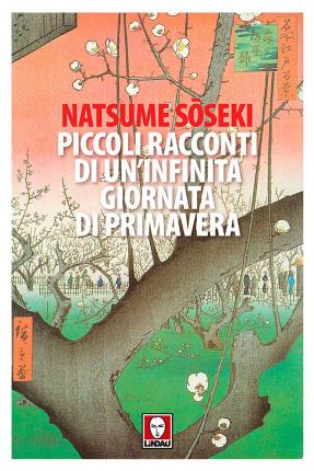 Cover for Natsume Soseki · Piccoli Racconti Di Un'Infinita Giornata Di Primavera (Book)