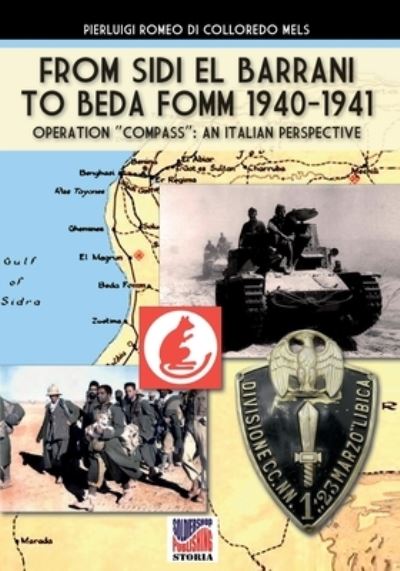 Cover for Pierluigi Romeo Di Colloredo Mels · From Sidi el Barrani to Beda Fomm 1940-1941 - Mussolini's Caporetto (Paperback Book) (2020)