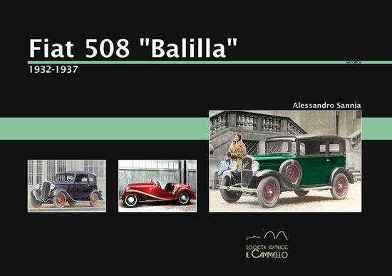 Cover for Alessandro Sannia · Fiat 508 Balilla. 1932-1937. Ediz. Illustrata (Book)