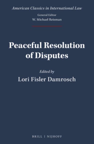 Cover for Lori Fisler Damrosch · Peaceful Resolution of Disputes (N/A) (2022)