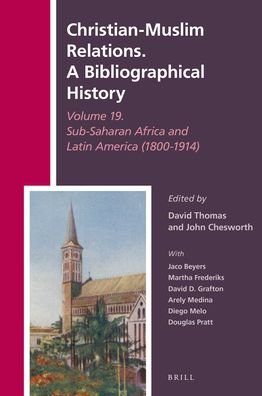 Cover for David Thomas · Christian-Muslim Relations. a Bibliographical History Volume 19. Africa South of the Sahara and Latin America (Gebundenes Buch) (2022)