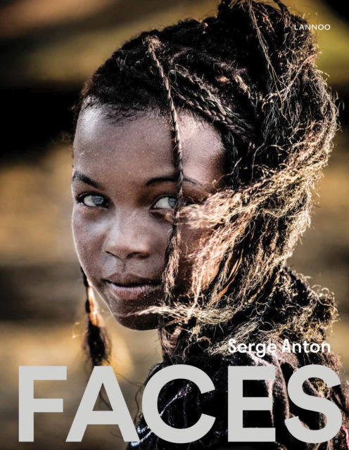 Cover for Serge Anton · Faces – Portraits That Capture a Whole World (Hardcover Book) (2025)