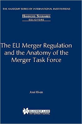 Cover for Jose Rivas · The EU Merger Regulation and the Anatomy of the Merger Task Force (Hardcover Book) (2000)