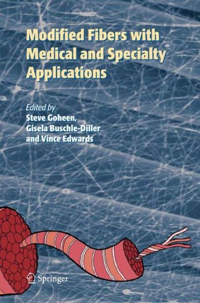 Vincent Edwards · Modified Fibers with Medical and Specialty Applications (Paperback Book) [1st Ed. Softcover of Orig. Ed. 2006 edition] (2010)