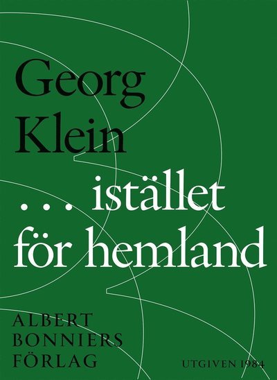 Cover for Georg Klein · ... i stället för hemland (ePUB) (2014)