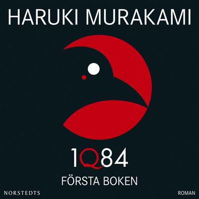 1Q84: 1Q84 : första boken - Haruki Murakami - Lydbok - Norstedts - 9789113102672 - 23. juni 2020