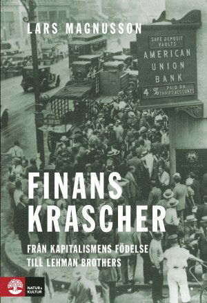 Cover for Lars Magnusson · Finanskrascher : Från kapitalismens födelse till Lehman Brothers (Gebundesens Buch) (2018)