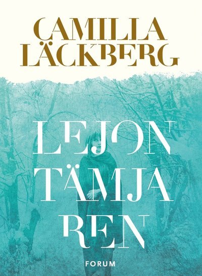 Cover for Camilla Läckberg · Fjällbacka-serien: Lejontämjaren (ePUB) (2014)
