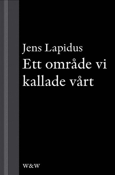 Ett område vi kallade vårt: En novell ur Mamma försökte - Jens Lapidus - Bøger - Wahlström & Widstrand - 9789146223672 - 30. august 2012