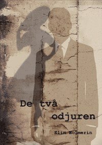 Cover for Elin Holmerin · Ätten Svarthamn: De två odjuren (Book) (2011)