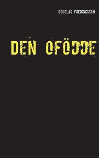 Cover for Fredriksson · Den ofödde (Book) (2017)