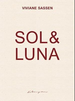 Sol & Luna - Viviane Sassen - Livros - Libraryman Co., Ltd. - 9789188113672 - 2 de outubro de 2023