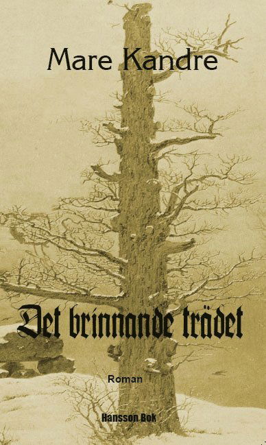 Cover for Mare Kandre · Det brinnande trädet : roman (Book) (2012)