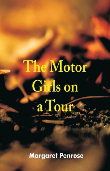 Cover for Margaret Penrose · The Motor Girls on a Tour (Paperback Book) (2018)