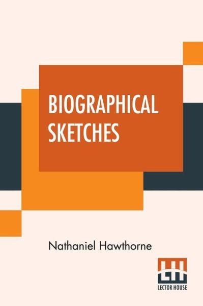 Cover for Nathaniel Hawthorne · Biographical Sketches (Paperback Bog) (2021)