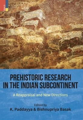 Cover for K Paddayya · Prehistoric Research in the Indian Subcontinent (Hardcover Book) (2019)