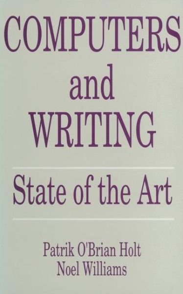 Patrik O\'brian Holt · Computers and Writing: State of the Art (Pocketbok) (2014)