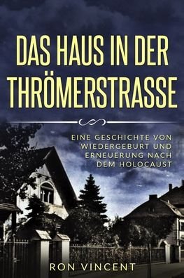 Cover for Ron Vincent · Das Haus in der Throemerstrasse (Paperback Book) (2021)