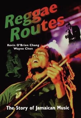 Cover for Kevin O'brien Chang · Reggae Routes: the Story of Jamaican Music (Paperback Book) (2012)