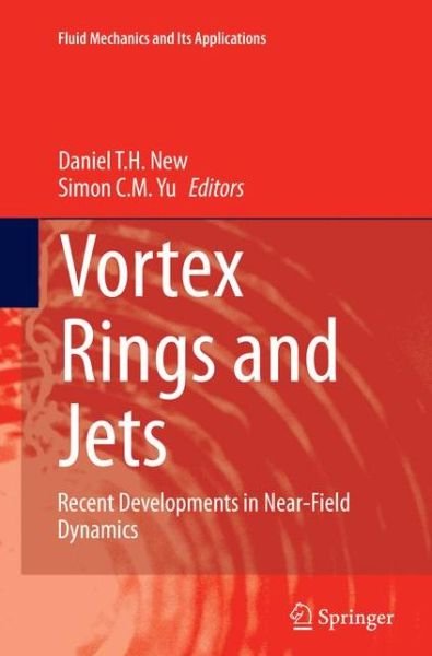 Vortex Rings and Jets: Recent Developments in Near-Field Dynamics - Fluid Mechanics and Its Applications (Paperback Bog) [Softcover reprint of the original 1st ed. 2015 edition] (2016)
