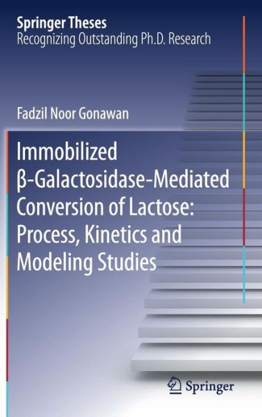 Cover for Gonawan · Immobilized b Galactosidase Mediated Conversion of Lactose Process Kinetics an (Book) [1st ed. 2019 edition] (2019)