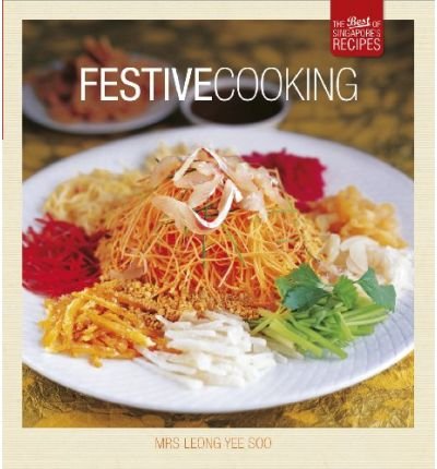 Cover for Yee Soo Leong · Festive Cooking: The Best of Singapore's Recipes (Paperback Bog) (2010)