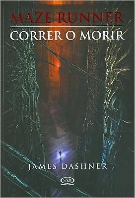 Cover for James Dashner · Correr O Morir / Maze Runner (Maze Runner Trilogy) (Spanish Edition) (Paperback Bog) [Spanish, Tra edition] (2010)