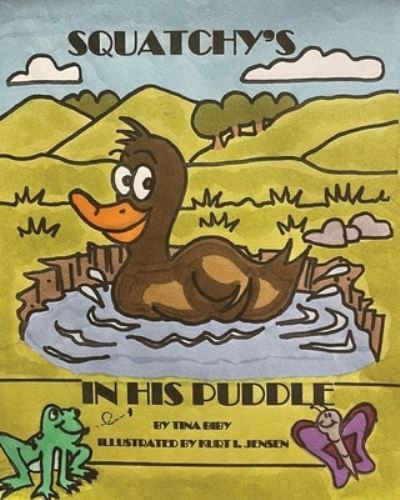 Cover for Tina Biby · Squatchy's In His Puddle (Paperback Bog) [2nd edition] (2022)