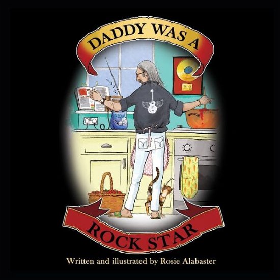 Cover for Rosie Alabaster · Daddy Was A Rock Star (Paperback Bog) (2022)