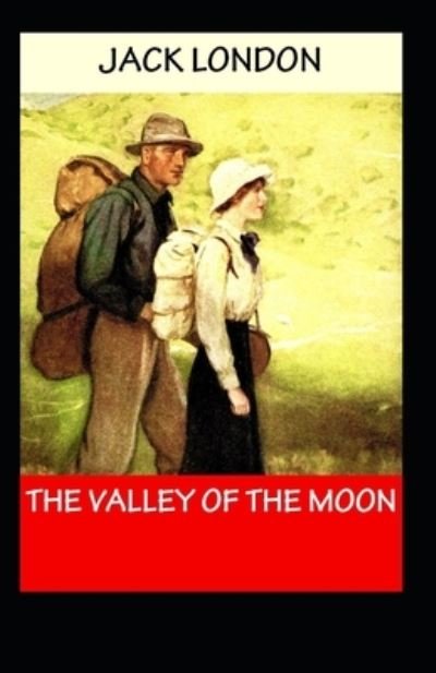 Cover for Jack London · The Valley of the Moon: Jack London (Classics, Literature, Humanities) [Annotated] (Paperback Bog) (2022)