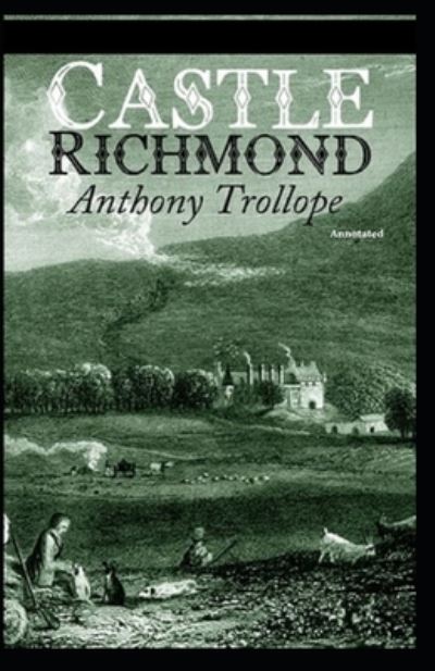 Cover for Anthony Trollope · Castle Richmond Annotated (Taschenbuch) (2021)