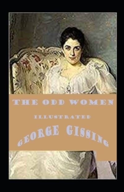 Cover for George Gissing · The Odd Women Illustrated (Pocketbok) (2021)
