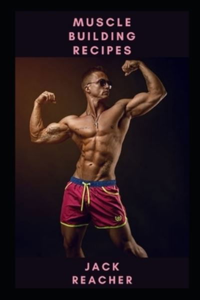 Cover for Jack Reacher · Muscle building recipes (Paperback Book) (2021)