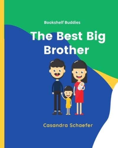 Cover for Casandra Schaefer · The Best Big Brother (Paperback Book) (2021)