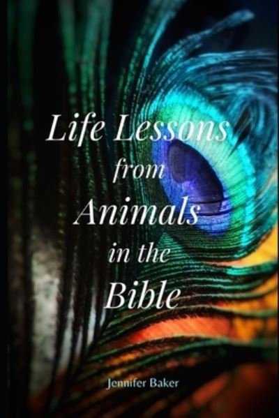 Cover for Jennifer Baker · Life Lessons from Animals in the Bible (Paperback Book) (2021)